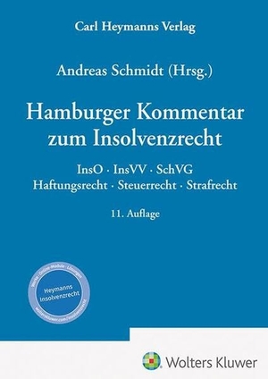 Schmidt, Andreas (Hrsg.). Hamburger Kommentar zum Insolvenzrecht - InsO - InsVV - SchVG - Haftungsrecht - Steuerrecht - Strafrecht. Heymanns Verlag GmbH, 2025.