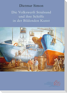 Die Volkswerft Stralsund und ihre Schiffe in der Bildenden Kunst