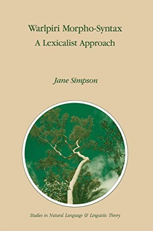 Simpson, J.. Warlpiri Morpho-Syntax - A Lexicalist Approach. Springer Netherlands, 1991.