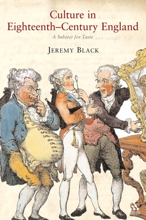 Black, Jeremy. Culture in Eighteenth-Century England. Bloomsbury Academic, 2007.