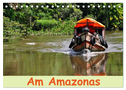 Am Amazonas (Tischkalender 2025 DIN A5 quer), CALVENDO Monatskalender