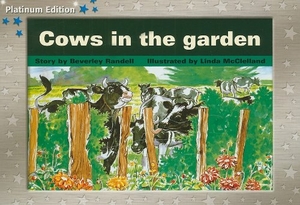 Randell. Cows in the Garden - Individual Student Edition Blue (Levels 9-11). Houghton Mifflin, 2004.