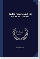 On the Functions of the Parabolic Cylinder