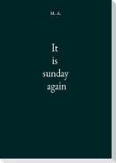 It is sunday again