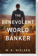 The Benevolent World Banker