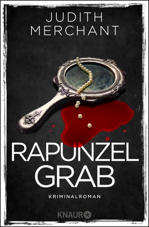 Merchant, Judith. Rapunzelgrab - Kriminalroman. Knaur Taschenbuch, 2022.