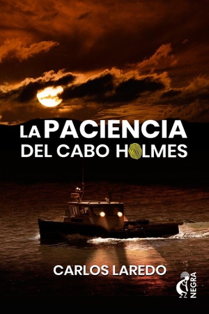 Laredo, Carlos. La paciencia del cabo Holmes. Kokapeli Ediciones, 2020.