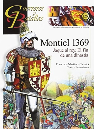 Martínez Canales, Francisco. Montiel 1369 : jaque al rey : el fin de una dinastía. Almena Ediciones, 2018.