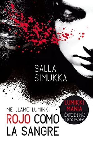 Simukka, Salla. Rojo Como La Sangre. La Galera, 2015.