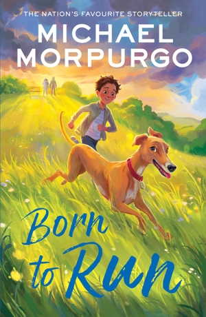 Morpurgo, Michael. Born to Run. HarperCollins Publishers, 2023.