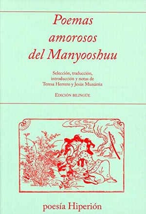 Munárriz, Jesús. Poemas amorosos del Manyooshuu. Hiperión, 2016.