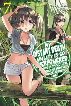 Naruse, Chisato / Macklem, Nathan et al. My Instant Death Ability Is So Overpowered, No One in This Other World Stands a Chance Against Me!, Vol. 7 (light novel). J-Novel Club, 2025.