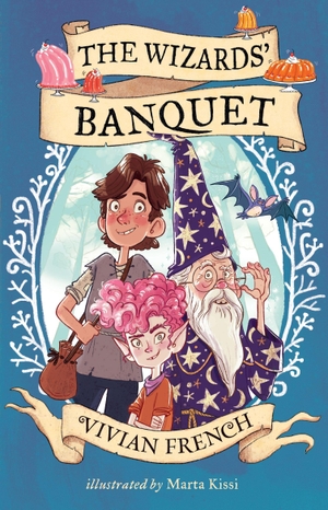 French, Vivian. The Wizards' Banquet. Walker Books - IWUK, 2022.