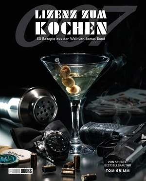 Grimm, Tom. Lizenz zum Kochen - 50 Rezepte aus der Welt von James Bond 007. Panini Verlags GmbH, 2020.