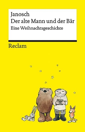 Janosch. Der alte Mann und der Bär. Eine philosophische Weihnachtsgeschichte von Janosch - Platz 3 der SPIEGEL-Bestsellerliste - Reclams Universal-Bibliothek - Janosch - 14396. Reclam Philipp Jun., 2023.