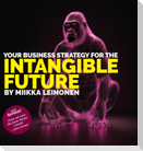 Your Business strategy for the intangible  future