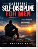 MASTERING SELF-DISCIPLINE FOR MEN