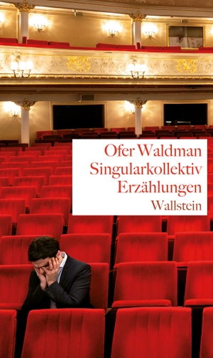 Waldman, Ofer. Singularkollektiv - Erzählungen. Wallstein Verlag GmbH, 2023.