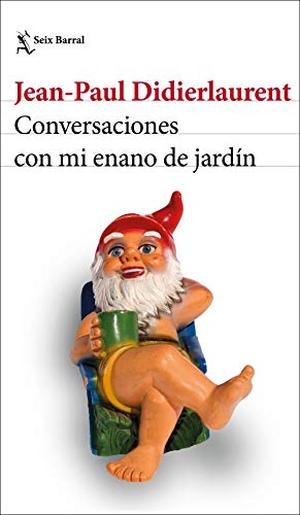 García Ortega, Adolfo / Jean-Paul Didierlaurent. Conversaciones con mi enano de jardín. Seix Barral, 2019.