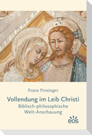 Vollendung im Leib Christi