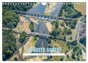 Gaymard, Alain. Le Berry secret, le Cher vu du ciel (Calendrier mural 2024 DIN A4 vertical), CALVENDO calendrier mensuel - Découverte aérienne du sud du Cher. Calvendo, 2023.