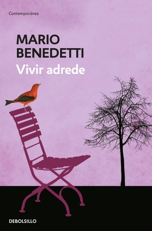 Benedetti, Mario. Vivir Adrede / To Live Purposely. Prh Grupo Editorial, 2026.
