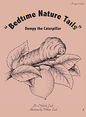Zach. "Bedtime Nature Tails" - Dumpy the Caterpillar. MR Nick Productions, LLC, 2019.