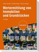 Wertermittlung von Immobilien und Grundstücken