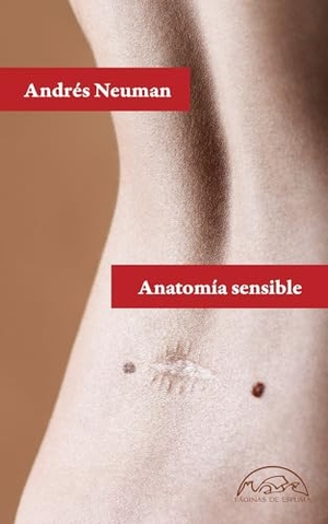 Neuman, Andres. Anatomia Sensible. Paginas de Espuma, 2024.