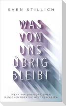 Was von uns übrig bleibt