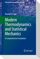 Modern Thermodynamics and Statistical Mechanics