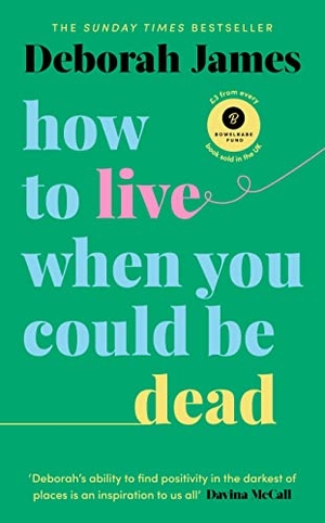 James, Deborah. How to Live When You Could Be Dead. Puffin, 2022.