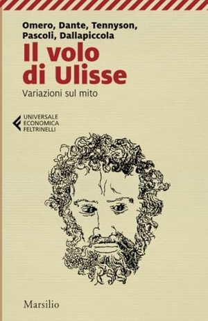 Omero / Alighieri, Dante et al. Il volo di Ulisse. Variazioni sul mito. Marsilio, 2021.