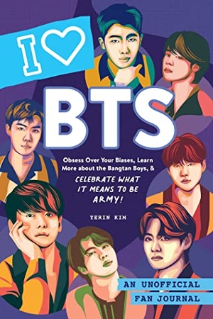 Kim, Yerin. I Love Bts - An Unofficial Fan Journal. Adams Media Corporation, 2023.