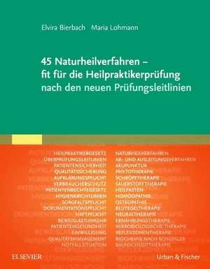 Bierbach, Elvira / Maria Lohmann-Dahlem. 45 Naturheilverfahren - fit für die Heilpraktikerprüfung nach den neuen Prüfungsleitlinien. Urban & Fischer/Elsevier, 2018.