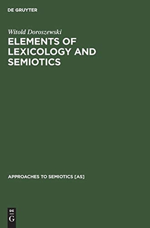 Doroszewski, Witold. Elements of Lexicology and Semiotics. De Gruyter Mouton, 1973.