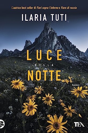 Tuti, Ilaria. Luce della notte. TEA, 2023.