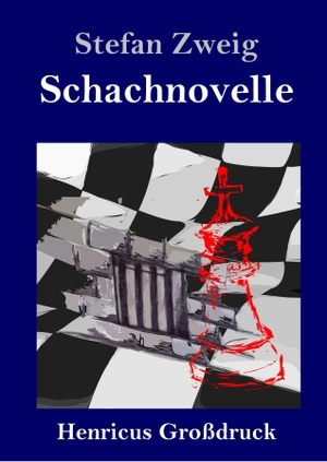 Zweig, Stefan. Schachnovelle (Großdruck). Henricus, 2019.