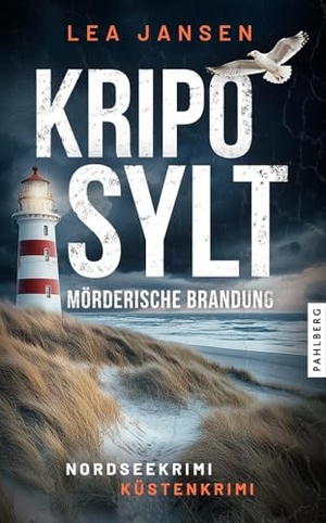 Jansen, Lea. KRIPO SYLT - Mörderische Brandung - Nordseekrimi Küstenkrimi. Pahlberg Verlag, 2024.