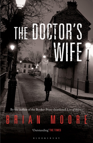 Moore, Brian. The Doctor's Wife. Bloomsbury Publishing PLC, 2012.