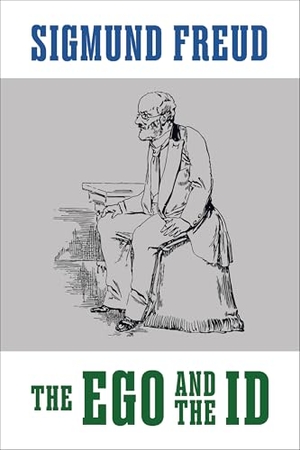 Freud, Sigmund. The Ego and the Id. G&D Media, 2025.