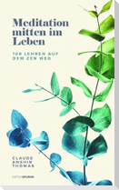 Meditation mitten im Leben
