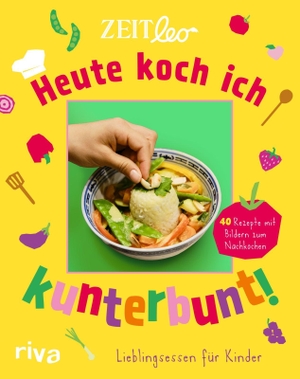 Zeit Leo (Hrsg.). ZEIT LEO - Heute koch ich kunterbunt! - Lieblingsessen für Kinder - 40 Rezepte mit Bildern zum Nachkochen | Schritt-für-Schritt-Fotos zu jedem Gericht. Einfach, lecker, alltagstauglich. riva Verlag, 2026.