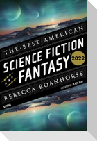 The Best American Science Fiction and Fantasy 2022