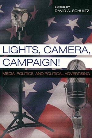 Schultz, David A. (Hrsg.). Lights, Camera, Campaign! - Media, Politics, and Political Advertising. Peter Lang, 2004.