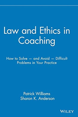 Williams / Anderson. Law Ethics Coaching. John Wiley & Sons, 2005.