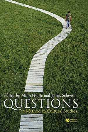 White / Schwoch. Methods in Cultural Studies. John Wiley & Sons, 2006.