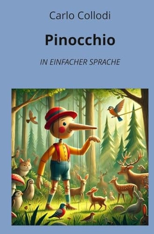 Collodi, Carlo. Pinocchio: In Einfacher Sprache. adlima GmbH, 2024.