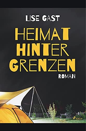 Gast, Lise. Heimat hinter Grenzen. SAGA Books - Egmont, 2019.
