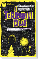 I terribili due